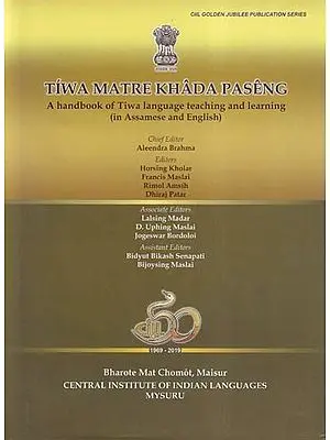 Tiwa Matre Khada Paseng: A Handbook of Tiwa Language Teaching and Learning (in Assamese and English)