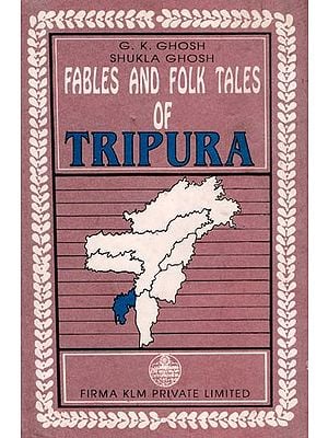 Fables and Folk Tales of Tripura