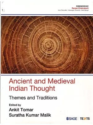 Ancient and Medieval Indian Thought- Themes and Traditions