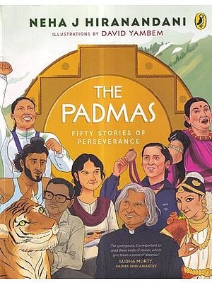 The Padmas: Fifty Stories of Perseverance