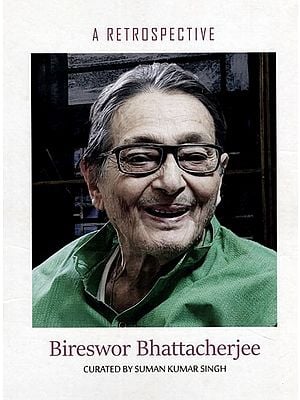 Bireswor Bhattacherjee- A Retrospective (Curated By Suman Kumar Singh): 10th June to 30th June, 2022