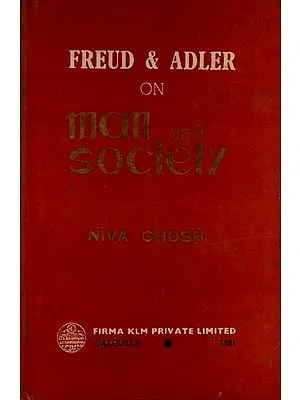 Freud and Adler on Man and Society (An Old and Rare Book)