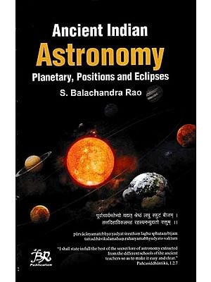 Ancient Indian Astronomy (Planetary, Positions and Eclipses)