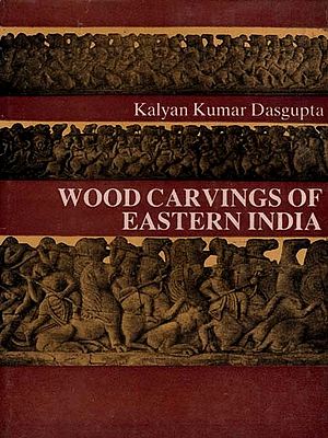 Wood Carvings of Eastern India (An Old and Rare Book)