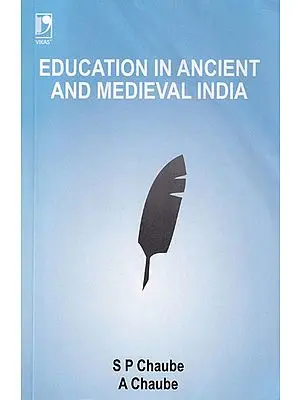 Education In Ancient And Medieval India (A Survey of the Main Features and a Critical Evaluation of Major Trends)