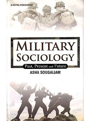 Military Sociology: Past, Present and Future