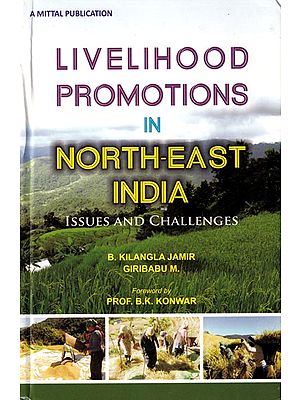 Livelihood Promotions In North-East India: Issues And Challenges