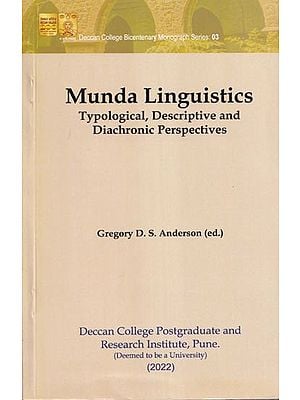 Munda Linguistics Typological, Descriptive and Diachronic Perspectives