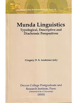 Munda Linguistics Typological, Descriptive and Diachronic Perspectives