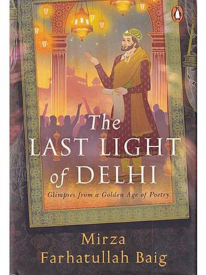 The Last Light in Delhi: Glimpses from a Golden Age of Poetry