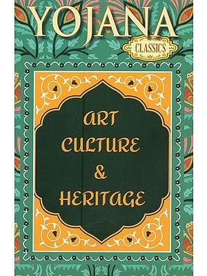 Yojana Classic: Art Culture & Heritage