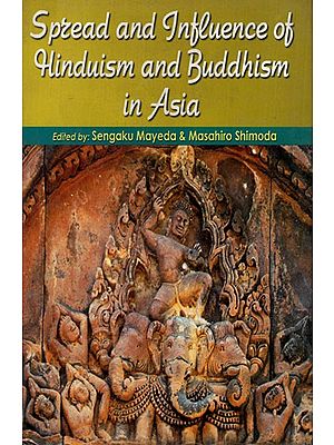 Spread and Influence of Hinduism and Buddhism in Asia