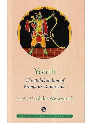 Youth (The Balakanda of Kampan's Ramayana)