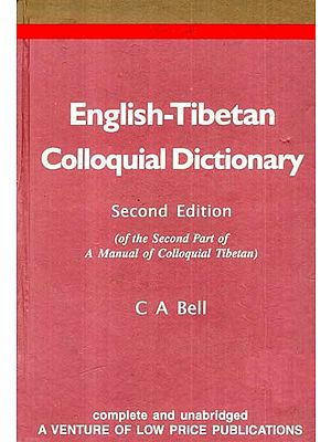 English-Tibetan Colloquial Dictionary -(Second Edition of the Second Part of A Manual of Colloquial Tibetan)