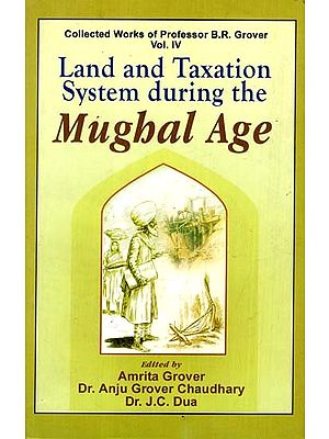 Land And Taxation System During The Mughal Age