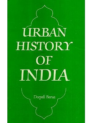 Urban History of India (A Case Study)