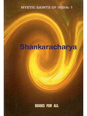Shankaracharya (Mystic Saints of India: 1)