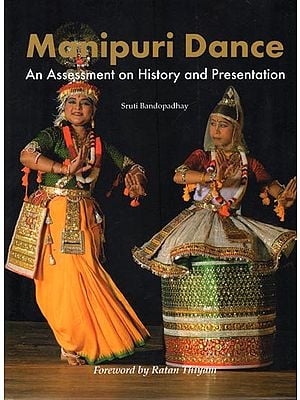 Manipuri Dance- An Assessment on History and Presentation