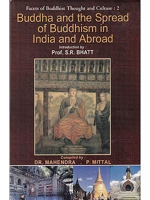 Buddha and the Spread of Buddhism in India and Abroad (Collection of Articles from the Indian Historical Quarterly)