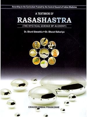 A Text Book of Rasashastra- The Mystical Science of Alchemy