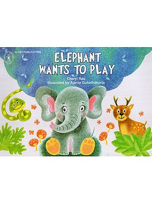 Elephant Wants to Play
