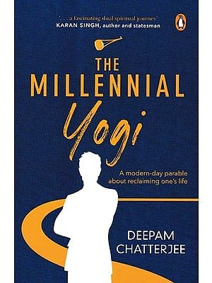 The Millennial Yogi A Modern-Day Parable About Reclaiming One's Life