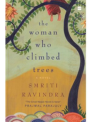 The Woman Who Climbed Trees: A Novel