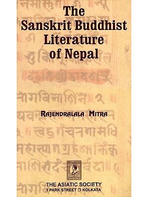 The Sanskrit Buddhist Literature of Nepal