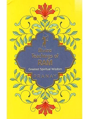 Divine Teaching of Ram- Greatest Spiritual Wisdom