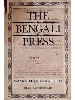 The Bengali Press (1818-1868)- A Study in the Growth of Public Opinion (An Old and Rare Book)