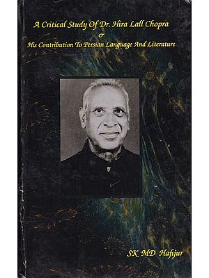 A Critical Study of Dr. Hira Lall Chopra & His Contribution to Persian Language and Literature