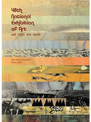 48th National Exhibition of Art 2005-06 Between 14th - 16th December 2005 (The National Academy Awards in Visual Arts, Paintings, Sculpture, Graphic Designing and Photography Etc)