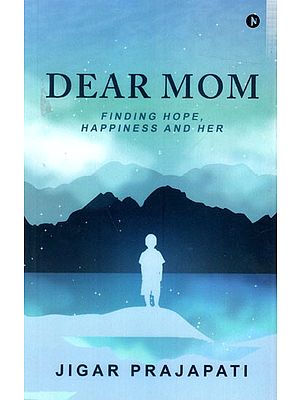 Dear Mom- Finding Hope Happiness and Her