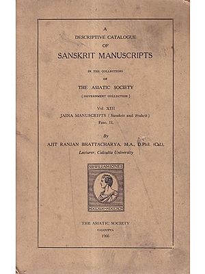 A Descriptive Catalogue of Sanskrit Manuscripts in The Collections of The Asiatic Society Government Collection