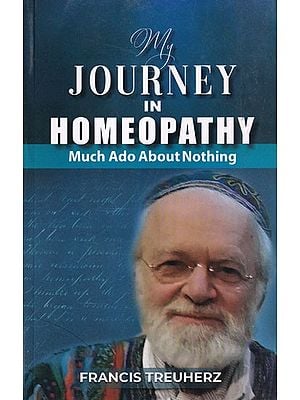 My Journey in Homeopathy: Much Ado About Nothing