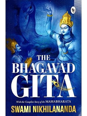 The Bhagavad Gita with the Complete Story of The Mahabharata
