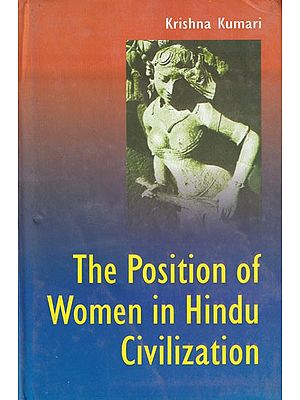 The Position of Women in Hindu Civilization