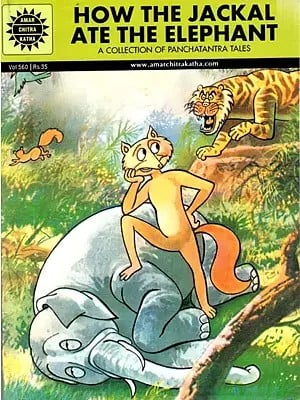 How The Jackal Ate The Elephant- A Colletion of Panchatantra