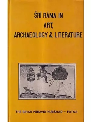 Sri Rama in Art, Archaeology & Literature