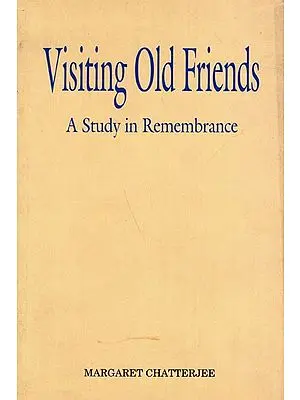 Visiting Old Friends- A Study in Remembrance