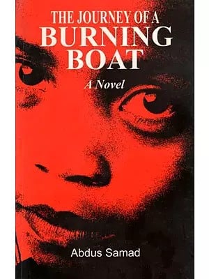 The Journey of A Burning Boat A Novel