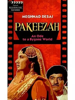 Pakeezah- An Ode To A Bygone World