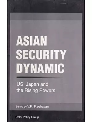 Asian Security Dynamic: US, Japan and the Rising Powers