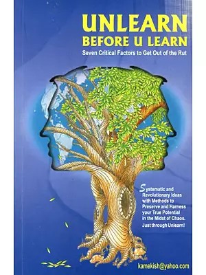 Unlearn Before U Learn- Seven Critical Factors to Get Out of The Rut