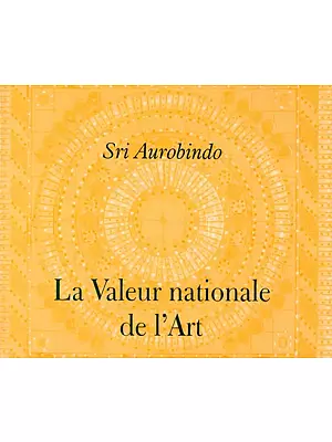 La Valeur Nationale De 1' Art: The National Value of 1' Art (French)