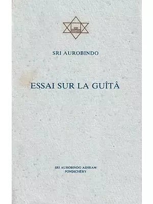 Essai Sur La Guita: Essay on The Gita (French)