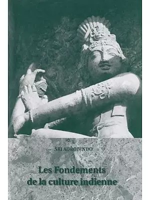 Les Fondements De La Culture Indienne: The Foundations of Indian Culture (French)