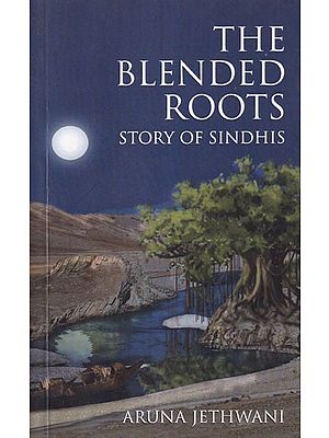 The Blended Roots: Story of Sindhis