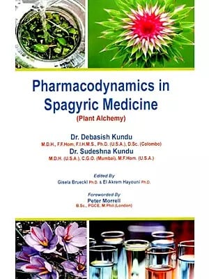 Pharmacodynamics in Spagyric Medicine (Plant Alchemy)