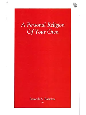 A Personal Religion of Your Own